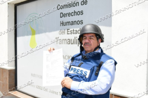 Buscan criminalizar a Periodista de Nuevo Laredo tras denuncia contra funcionarios interpone queja en la Comisión de Derechos Humanos  del Estado de Tamaulipas