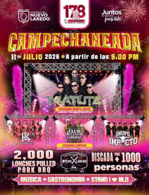 GOBIERNO MUNICIPAL INVITA A CELEBRAR EL 178 ANIVERSARIO DE NUEVO LAREDO CON LA GRAN CAMPECHANEADA