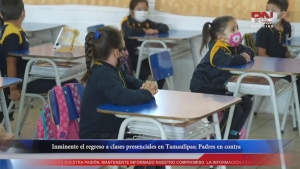 VIDEO Inminente el regreso a clases presenciales en Tamaulipas; Padres en contra