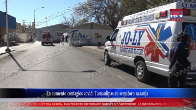video En aumento contagios covid: Tamaulipas en semáforo naranja