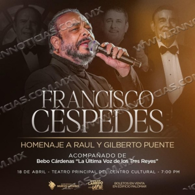 Francisco Céspedes dará concierto en Nuevo Laredo; invita Gobierno Municipal